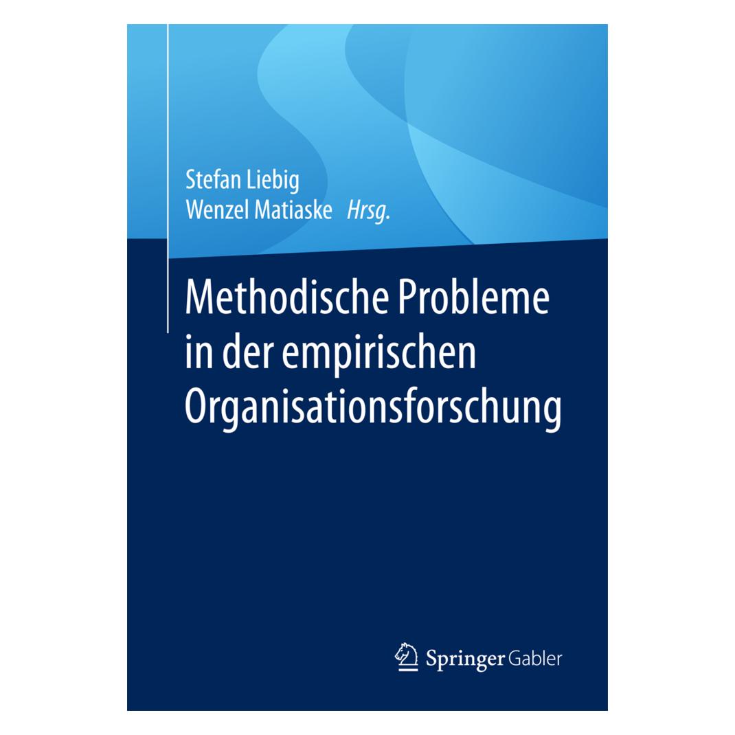 Springer Methodische Probleme in der empirischen Organisationsforschung (Deutsch, Softcover, Stefan Liebig, Wenzel Matiaske) (55591819)