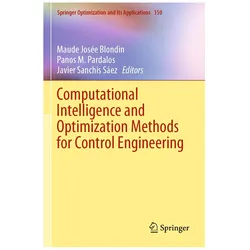 Computational Intelligence and Optimization Methods for Control Engineering, Fachbücher von Panos M Pardalos, Javier Sanchis Sáez, Maude Josée Blondin