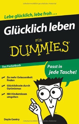 Gentry, W. Doyle - Glücklich leben für Dummies Das Pocketbuch (Fur Dummies) - Preis vom 10.10.2026 11:48:34 h