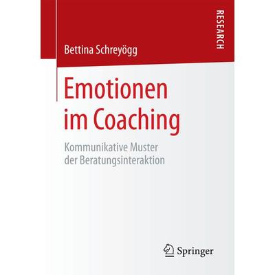 Emotionen im Coaching, Taschenbuch von Bettina Schreyögg, Springer Fachmedien Wiesbaden GmbH, 978-3-658-07993-2