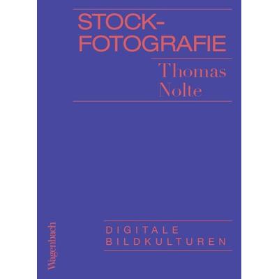 Stockfotografie, Taschenbuch von Thomas Nolte, Wagenbach, K, 978-3-8031-3741-8