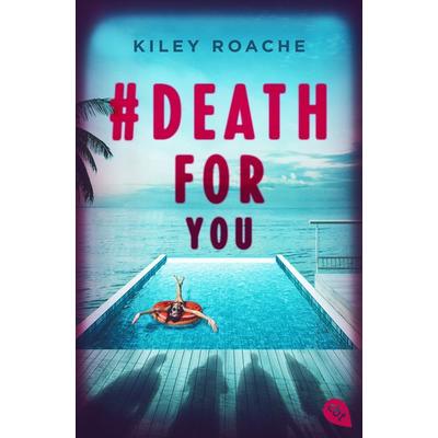 & Death for You, Taschenbuch von Kiley Roache, Cbt
