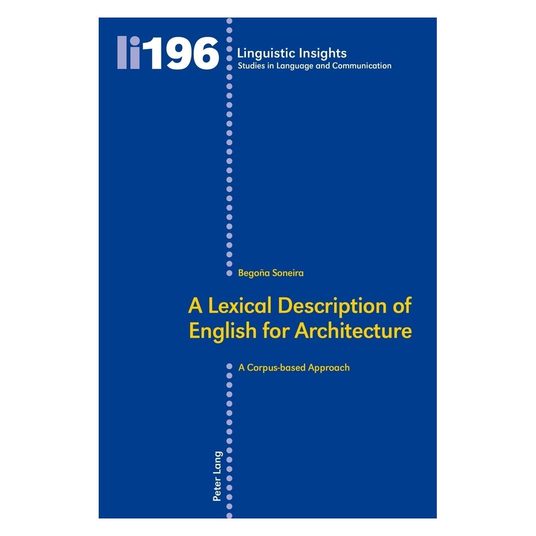 Peter Lang A Lexical Description of English for Architecture (Englisch, Softcover, Begoña Soneira) (56025858)