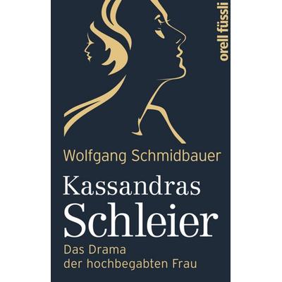 Kassandras Schleier, Taschenbuch von Wolfgang Schmidbauer, Orell Füssli