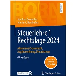 Steuerlehre 1 Rechtslage 2024, Ratgeber von Manfred Bornhofen, Martin C. Bornhofen
