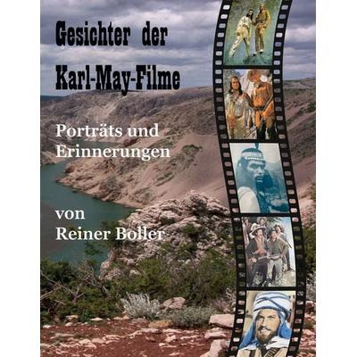 Gesichter der Karl-May-Filme, Taschenbuch von Reiner Boller, BoD – Books on Demand, 978-3-695-17750-9