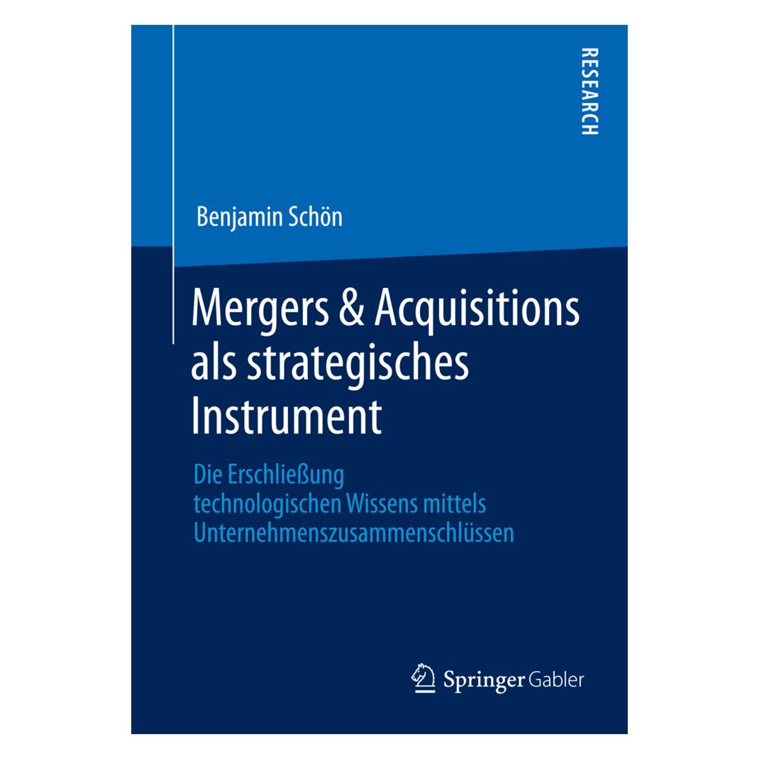 Springer Mergers & Acquisitions als strategisches Instrument (Deutsch, Softcover, Benjamin Schön) (55522751)