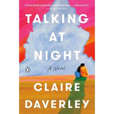 Talking at Night, Taschenbuch von Claire Daverley, Penguin Books USA, 978-0-593-65350-0
