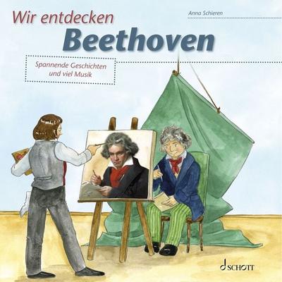 Wir entdecken Beethoven - Anna Schieren, Audio, 9783795727086