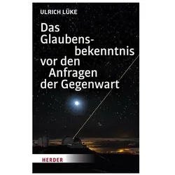 Das Glaubensbekenntnis vor den Anfragen der Gegenwart, Sachbücher von Ulrich Lüke
