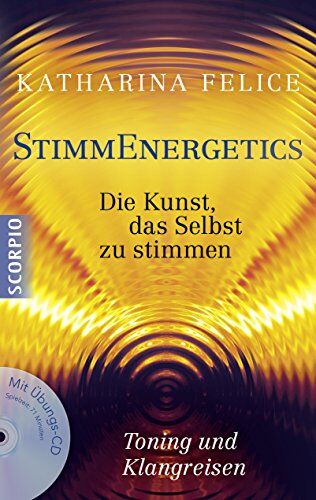 Katharina Felice - StimmEnergetics: Die Kunst, das Selbst zu stimmen - Preis vom 11.10.2026 03:10:56 h
