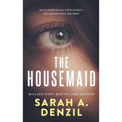 The Housemaid, Taschenbuch von Sarah A. Denzil, Sarah A. Denzil
