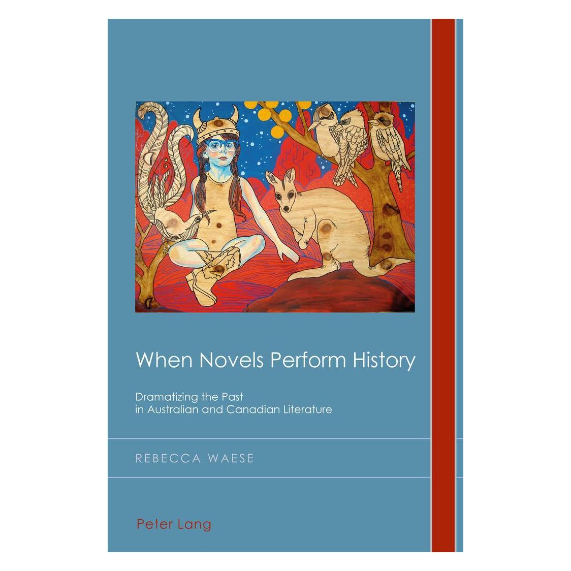Peter Lang When Novels Perform History (Englisch, Rebecca Waese) (33400502)