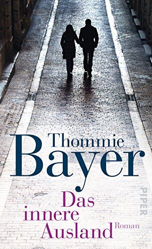 Thommie Bayer - Das innere Ausland: Roman - Preis vom 02.10.2026 23:42:20 h