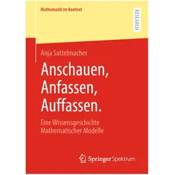 Anschauen, Anfassen, Auffassen., Fachbücher von Anja Sattelmacher