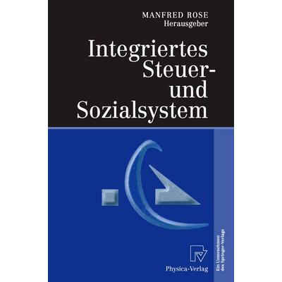 Integriertes Steuer- und Sozialsystem, Taschenbuch von , Physica, 978-3-642-63249-5