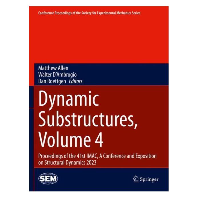 Springer Dynamic Substructures, Volume 4 (Englisch, Softcover, Dan Roettgen, Matthew Allen, Walter D'Ambrogio) (57129852)