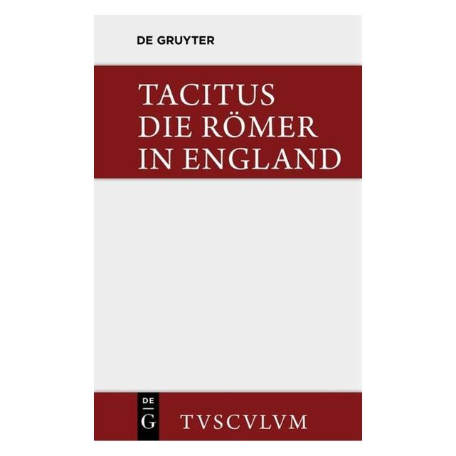 De Gruyter Die Römer in England (Deutsch, Hardcover, Tacitus) (7550907)