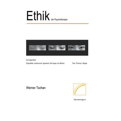 Ethik der Psychotherapie, Taschenbuch von Werner Tschan, BoD – Books on Demand, 978-3-7431-7716-1