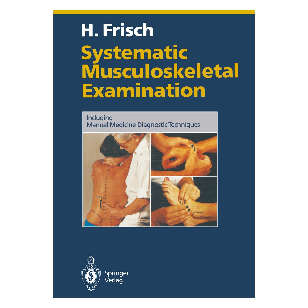Springer Systematic Musculoskeletal Examination (Englisch, Softcover, Herbert Frisch) (55507751)