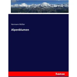 Alpenblumen, Fachbücher von Hermann Müller