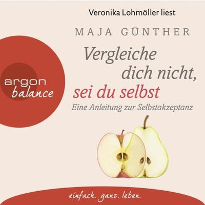 Vergleiche dich nicht, sei du selbst - Maja Günther, Audio, 9783732482276