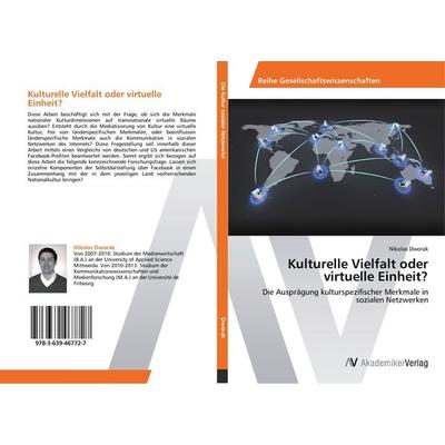 Kulturelle Vielfalt oder virtuelle Einheit?, Taschenbuch von Nikolas Dworak, AV Akademikerverlag, 978-3-639-46772-7