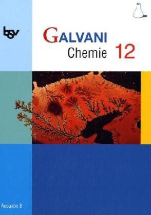 Isabell Hefner - Galvani Chemie 12 Ausgabe B: Ausgabe B für die 12. Jahrgangsstufe - Preis vom 18.10.2026 19:22:15 h