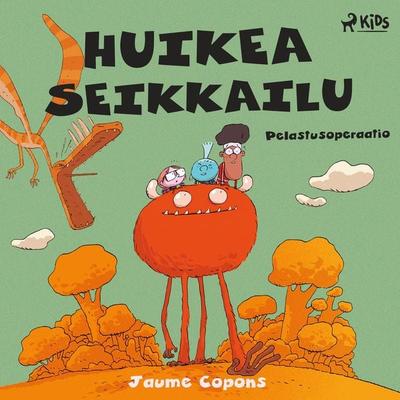 Huikea seikkailu 4: Pelastusoperaatio - Jaume Copons, Audio, 9788728364871