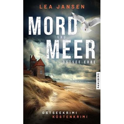 MORD UND MEER Ostsee Erbe, Taschenbuch von Lea Jansen, Pahlberg Verlag, 978-3-9884516-2-0