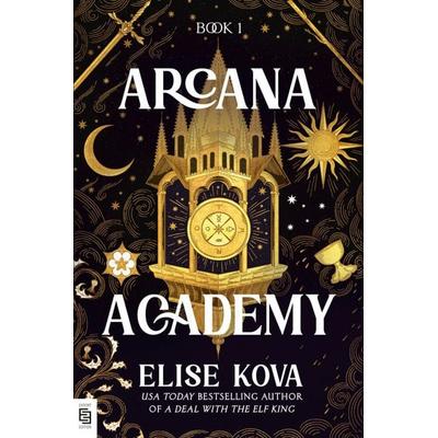 Arcana Academy, Taschenbuch von Elise Kova, Random House LLC US