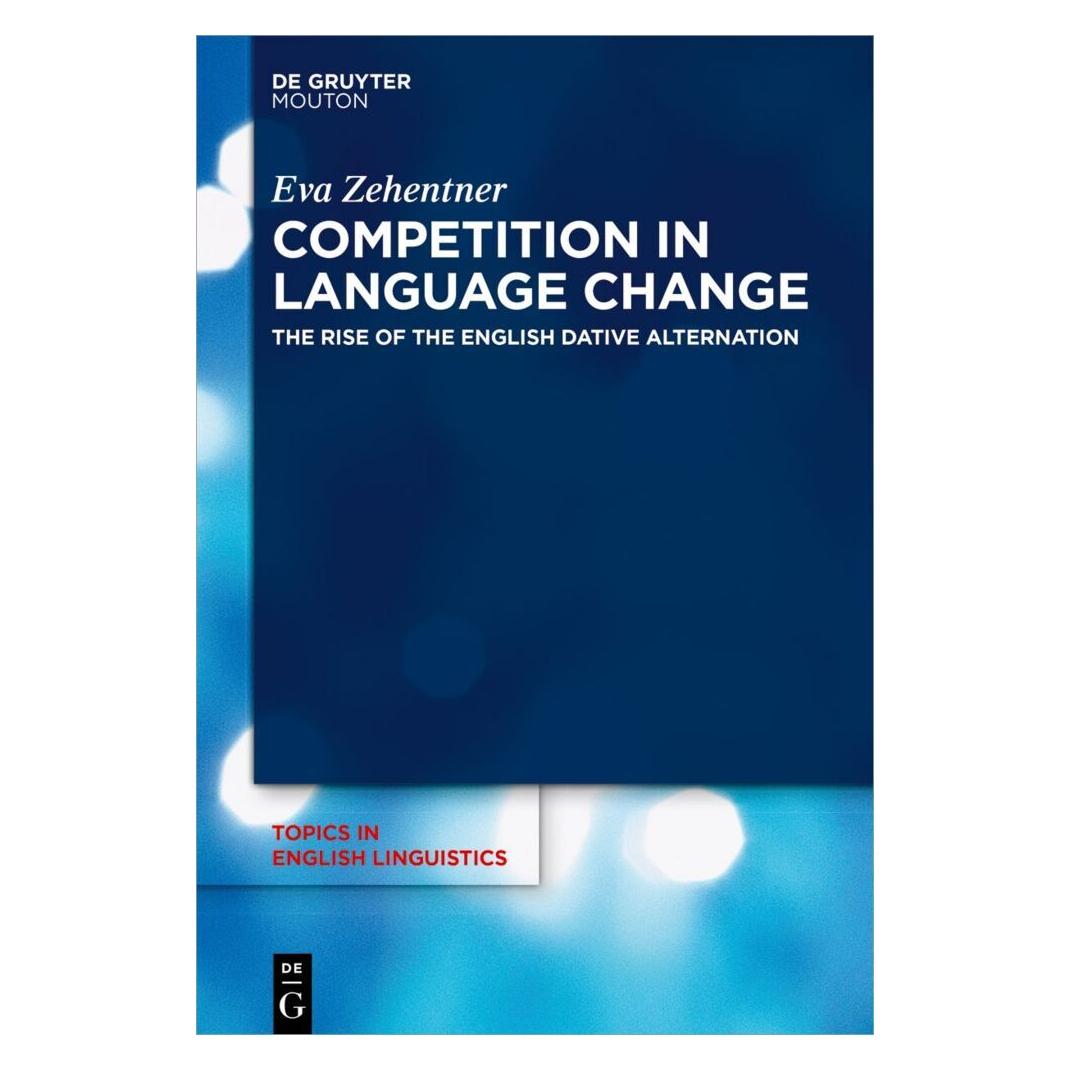 De Gruyter Competition in Language Change (Englisch, Softcover, Eva Zehentner) (56202696)