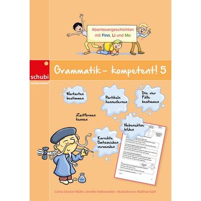Grammatik - kompetent! 5, Taschenbuch von Carina Stocker-Müller,Jennifer Vollenweider, SCHUBI Lernmedien – eine Marke der Westermann Schweiz AG,