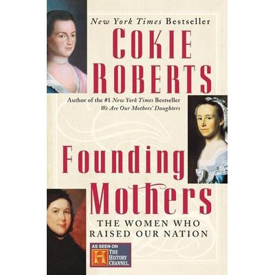 Founding Mothers, Taschenbuch von Cokie Roberts, HarperCollins, 978-0-06-009026-5