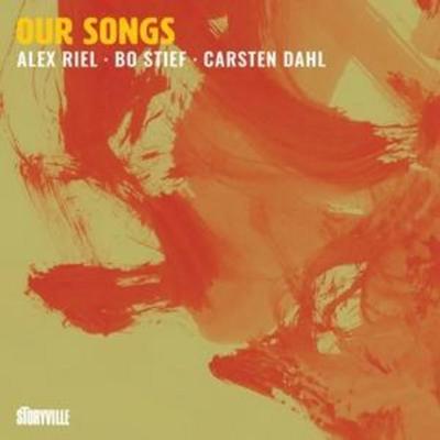 Our Songs - Bo Stief & Carsten Dahl Alex Riel, CD