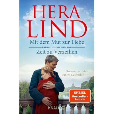 Mit dem Mut zur Liebe + Zeit zu Verzeihen (Doppelband), Taschenbuch von Hera Lind, Knaur Taschenbuch, 978-3-426-56930-6