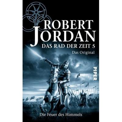Die Feuer des Himmels / Das Rad der Zeit. Das Original Bd.5, Taschenbuch von Robert Jordan, Piper