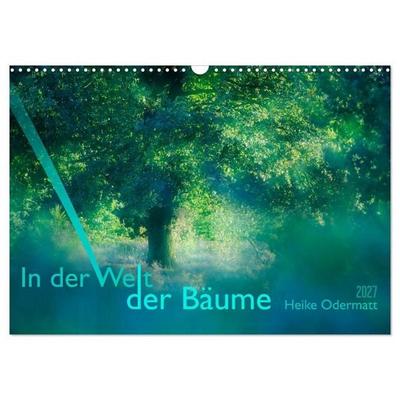In der Welt der Bäume (Wandkalender 2027 DIN A3 quer), CALVENDO Monatskalender