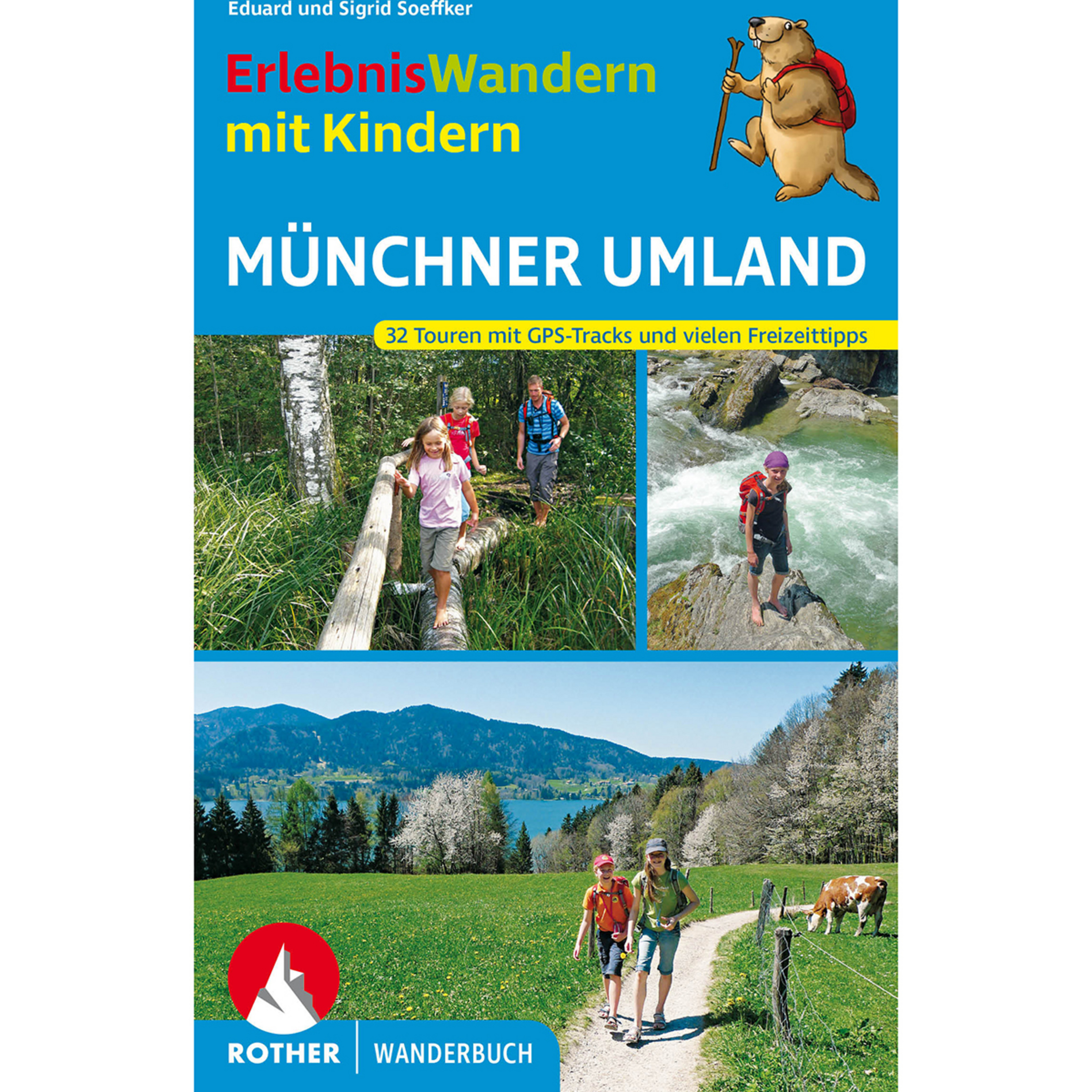 Rother Erlebniswandern mit Kindern Münchner Umland Wanderführer 4. Aufl. 2022