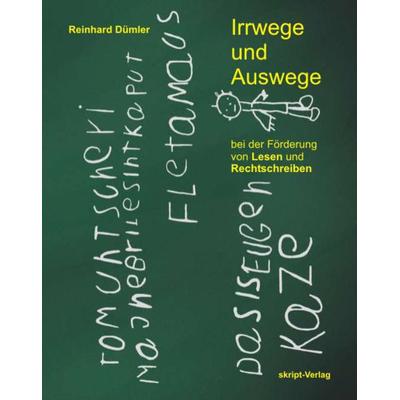Irrwege und Auswege bei der Förderung von Lesen und Rechtschreiben, Taschenbuch von Reinhard Dümler, Skript, 978-3-928249-50-8