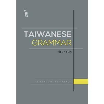 Taiwanese Grammar, Taschenbuch von Philip T. Lin, Greenhorn Media, 978-0-9963982-0-6