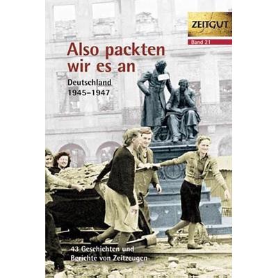 Also packten wir es an, Taschenbuch von Jürgen Kleindienst, Zeitgut Verlag, 978-3-86614-121-6