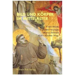 Bild und Körper im Mittelalter, Fachbücher von Marius Rimmele, Kristin Marek, Katrin Kärcher, Raphaèle Preisinger