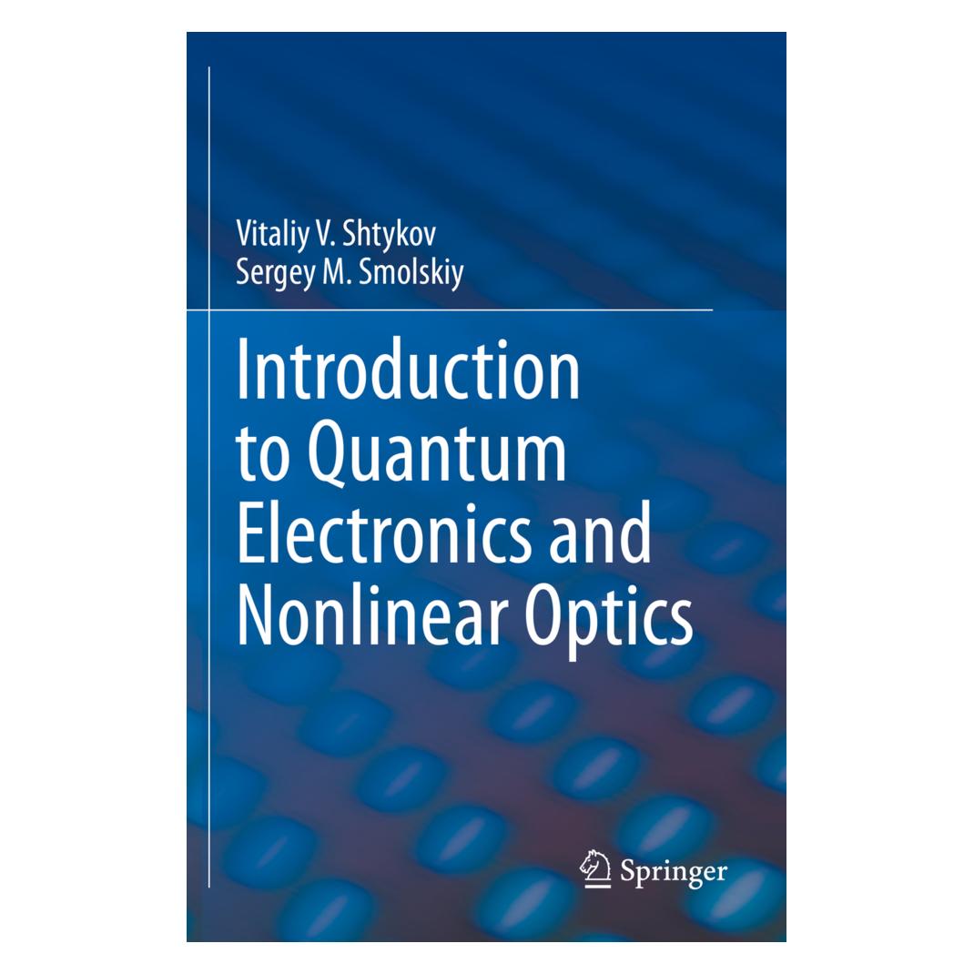 Springer Introduction to Quantum Electronics and Nonlinear Optics (Englisch, Softcover, Sergey M. Smolskiy, Vitaliy V. Shtykov) (56183167)