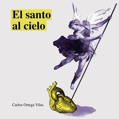 El santo al cielo - Carlos Ortega Vilas, Audio, 9789177616955