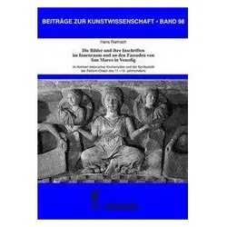 Die Bilder und ihre Inschriften im Innenraum und an den Fassaden von San Marco in Venedig, Fachbücher von Hans Ramisch