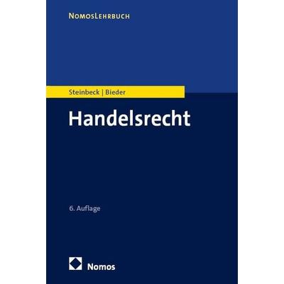Handelsrecht, Taschenbuch von Anja Steinbeck,Marcus Bieder, Nomos, 978-3-7560-3136-8