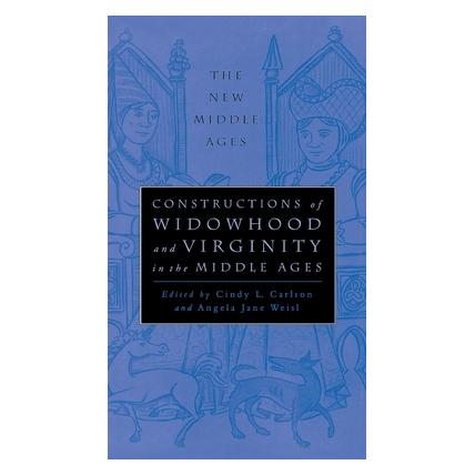 Palgrave Macmillan Constructions of Widowhood and Virginit (Englisch, Hardcover, Angela Jane Weisl, Cindy L. Carlson) (63045434)
