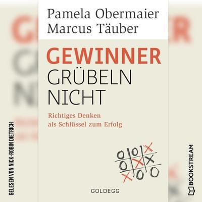 Gewinner grübeln nicht - Pamela Obermaier,Marcus Täuber, Audio, 9783991246671