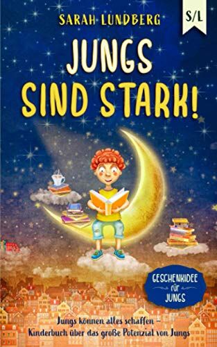 Sarah Lundberg - Jungs sind stark!: Jungs können alles schaffen – Kinderbuch über das große Potenzial von Jungs (Geschenkidee für Jungs) - Preis vom 09.10.2026 07:28:09 h